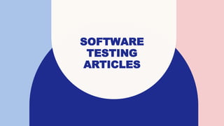 SOFTWARE
TESTING
ARTICLES
 