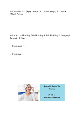 -- Font size -- 1 (8pt) 2 (10pt) 3 (12pt) 4 (14pt) 5 (18pt) 6
(24pt) 7 (36pt)
-- Format -- Heading Sub Heading 1 Sub Heading 2 Paragraph
Formatted Code
-- Font family --
-- Font size --
 