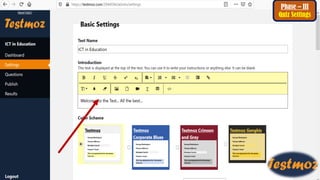Phase – III
Quiz Settings
 