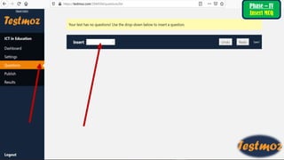 Phase – IV
Insert MCQ
 