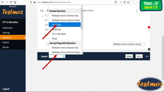 Phase – IV
Insert T/F
 