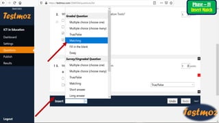 Phase – IV
Insert Match
 
