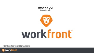 THANK YOU!
Questions?
Contact: lapreyan@gmail.com
 