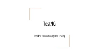 TestNG - The Next Generation of Unit Testing | PDF