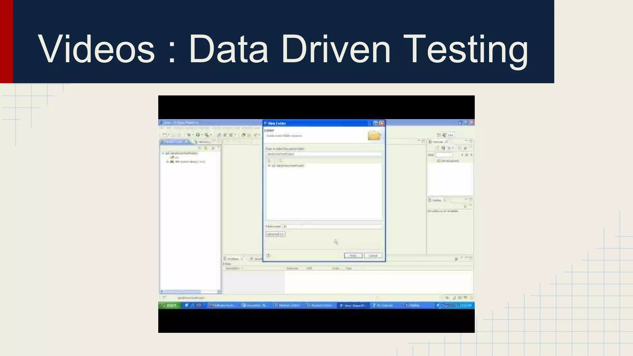 Videos : Data Driven Testing
 