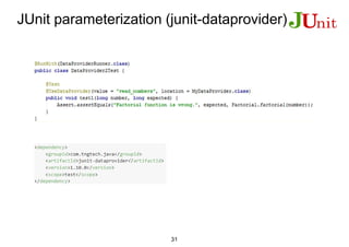 JUnit parameterization (junit-dataprovider)
31
 