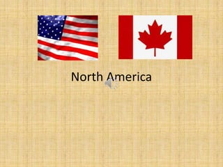 North America
 