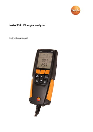 testo 310 · Flue gas analyzer
Instruction manual
 