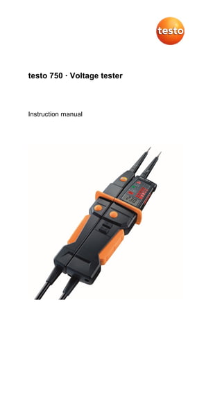 testo 750 · Voltage tester
Instruction manual
 