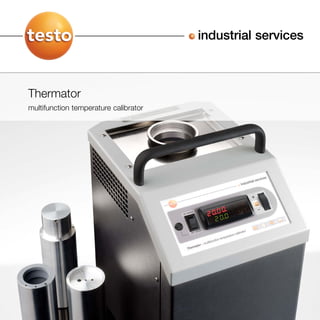 industrial services



Thermator
multifunction temperature calibrator
 