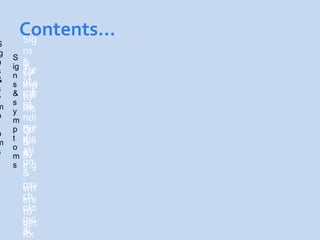 Contents…
     Sig
S
g        ns
    S
n
    ig   &
s        Tre
         Ca
         sy
    n
&
    s    at
         use
         mp
s
y
    &    me
         s&
         to
m
    s    nt
         co
         ms
    y
p
    m
         –
         ndi
    p    me
         tio
         Q
o
m
    t    dic
         nin
         &
    o    ati
s
    m    gs
         A,
    s    on
         e.g
         &
         .
         psy
         wh
         ch
         ere
         olo
         to
         gic
         get
         al
         Rx
 