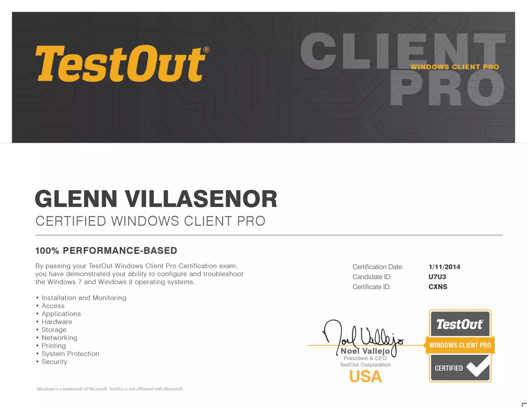 GLENN VILLASENOR
Certification Date: 1/11/2014
Candidate ID: U7U3
Certificate ID: CXNS