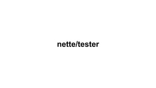 nette/tester
 