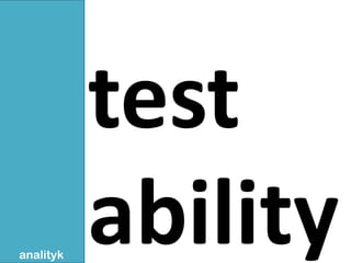 test
analityk
           ability
 