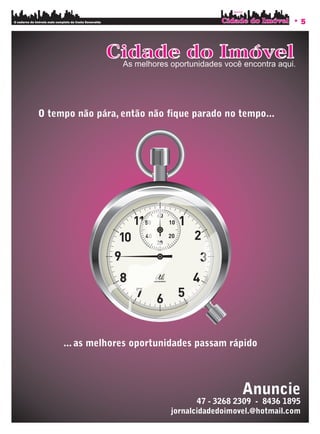 O caderno de imóveis mais completo da Costa Esmeralda                                       5




                                                                          Anuncie
                                                               47 - 3268 2309 - 8436 1895
                                                        jornalcidadedoimovel.@hotmail.com
 