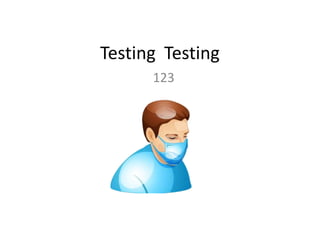 Testing Testing
123
 