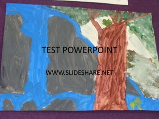 TEST POWERPOINT WWW.SLIDESHARE.NET 