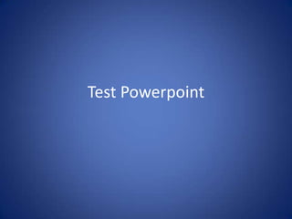 Test Powerpoint 