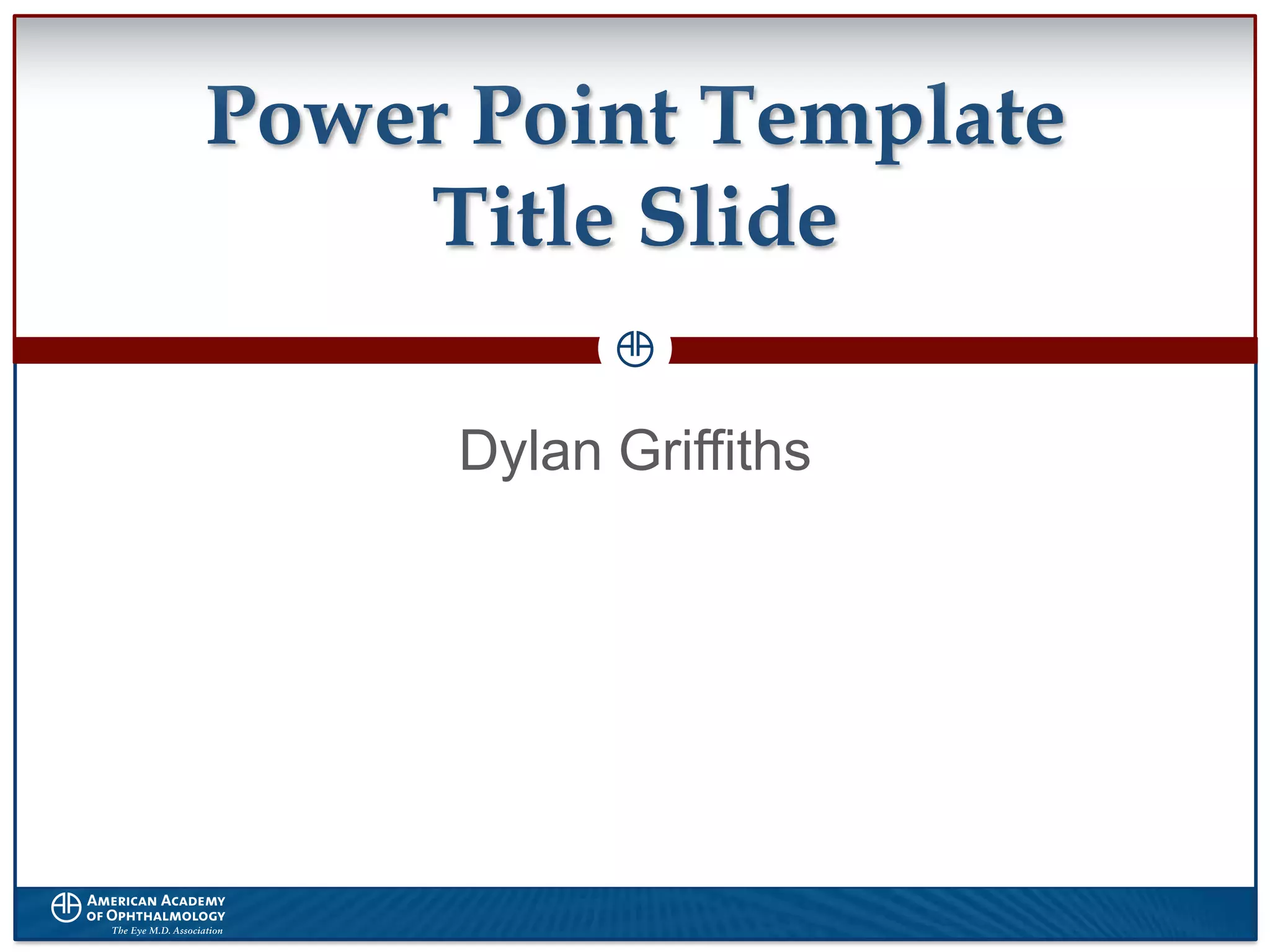 Power Point Template
Title Slide
Dylan Griffiths