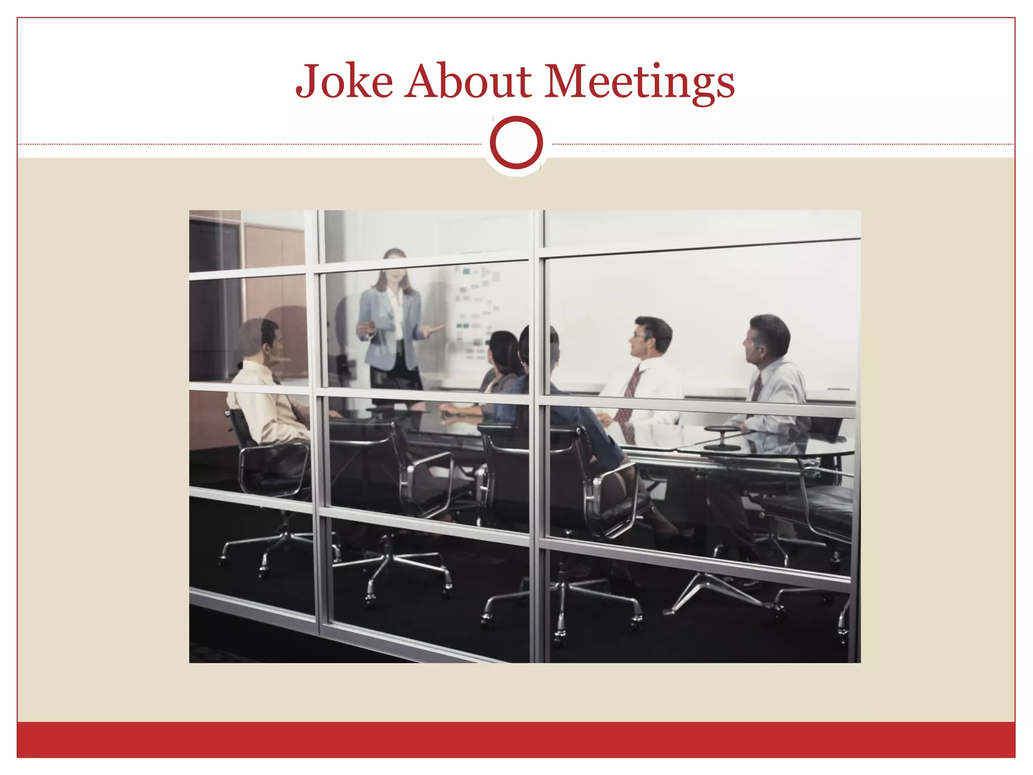 Joke About Meetings
 