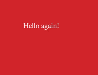 Hello again!
 