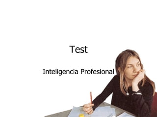 Test Inteligencia Profesional 
