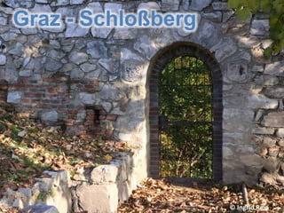 © Ingrid Reip
Graz - Schloßberg
 