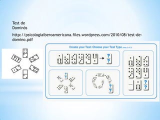 Test de
Dominós
http://psicologiaiberoamericana.files.wordpress.com/2010/08/test-de-
domino.pdf




                                          *
 