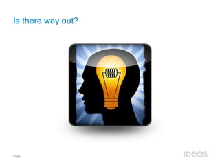 Is there way out? 
Page 
 