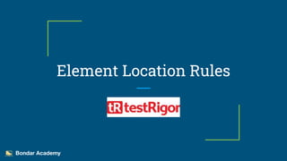 Element Location Rules
 