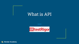 What is API
 