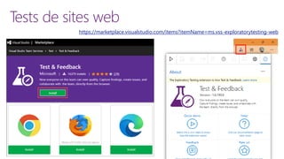 Tests de sites web
https://marketplace.visualstudio.com/items?itemName=ms.vss-exploratorytesting-web
 
