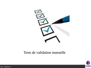 Atos - @hellosct1 -
Tests de validation manuelle
 