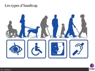 Atos - @hellosct1 -
Les types d’handicap
 
