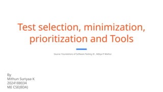 Test selection, minimization, prioritization and Tools.pptx