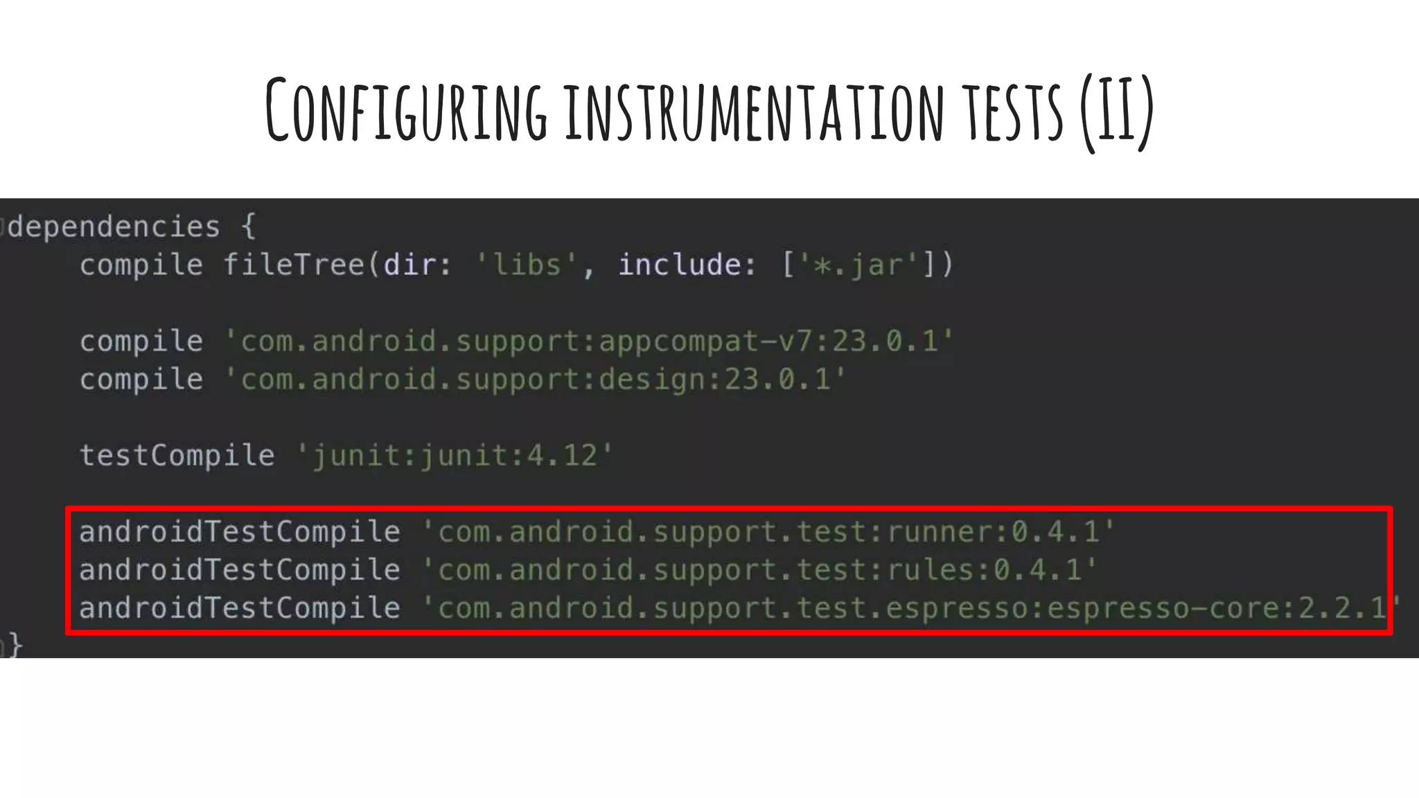 Configuringinstrumentation tests(II)
 