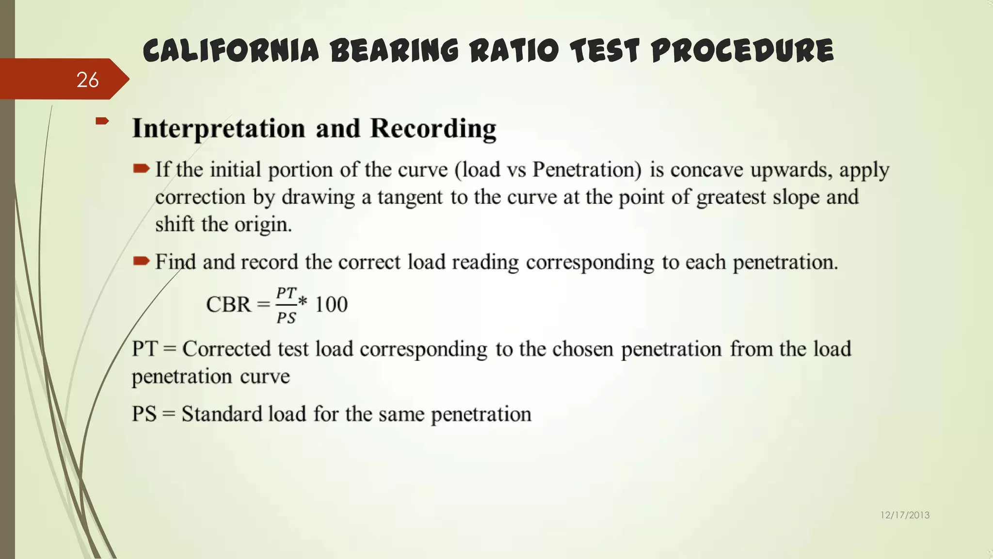 26

California Bearing Ratio Test Procedure



12/17/2013

 