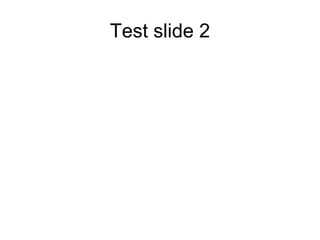 Test slide 1 | PPT