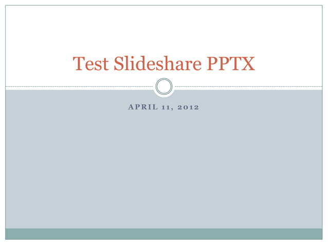 Test Slideshare Pptx | PPTX