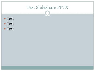 Test Slideshare Pptx | PPTX