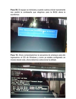 8
Paso 09. El equipo se reiniciara y cuando vuelva a iniciar nuevamente
nos pedirá la contraseña que elegimos para la BIOS ahora la
escribimos.
Paso 10. Ahora comprobaremos la secuencia de arranque para ello
ingresamos el CD de Windows y como ya estaba configurado se
iniciara desde este, ahora debemos seleccionar la utilidad.
 