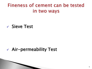  Sieve Test
 Air-permeability Test
6
 
