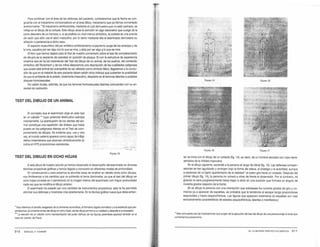 Para continuar con el área de las defensas del paciente, consideramos que la flecha es con-
gruente con el mecanismo compensatorio en el área fáNca, mecanismo que ya hemos comentado
anteriormente. • El mecanismo exhibicionista mediante el cual demuestra que no está castrado, se
refleja en el dibujo de la corbata. Este dibujo atrae la atención en algo decorativo que cuelga de la
parte delantera de un hombre; o, si se prefiere un nivel menos simbórJCO, la corbata es una prenda
de vestir que sólo usa el sexo masculino: por lo tanto mediante ella el examinado demuestra su
afiliación o pertenencia a dicho sexo.
El aspecto voyeuristico del par antiético exhibicionismo-voyeurismo surge de los anteojos y de
la luna, aquellos por seralgo con lo que se mira, y ésta por ser algo a lo que se mira.
El ítem que hemos dejado para el final de nuestro comentario sobre el test de completamiento
de dibujos es la serpiente de cascabel en posición de ataque. Si con la estructura de experiencia
empírica que se ha ido obteniendo del Test del dibujo de un animal, de los sueños, del contenido
simbólico del Rorschach y de los mitos elaboramos una descripción de las cualidades peligrosas
que posee este animal tan susceptible de ser utilizado comosímbolo fálico, llegaremos a la conclu-
sión de que en el material de este paciente deben existir otros Indicios que sustenten la posibilidad
de que el ambiente de la prisión, totalmente masculino, despierte en él temores latentes a posibles
ataques homosexuales.
No caben dudas, además, de que los temores homosexuales latentes concuerdan con su an-
siedad de castración.
TEST DEL DIBUJO DE UN ANIMAL
El concepto que el examinado elige en este test
es un caballo •• cuyo potencial destructivo subraya
notoriamente. La acentuación de los dientes del ani-
mal constituye una repetición del énfasis que había
puesto en los peligrosos dientes en el Test de com-
portamiento de dibujos. Es evidente que. una y otra
vez, el mundo externo aparece como capaz de infligir
daños instantáneos que alcanzan simbólicamente Oo
indica el HTP) proporciones castratorias.
TEST DEL DIBUJO EN OCHO HOJAS
.·
,..... ~ ·- -
.,_.....; -
FIGURA13
A esta altura de nuestro estudio ya hemos observado el desempeño del examinado en diversas
técnicas proyectivas gráficas y hemos llegado a conocer1o en diferentes niveles de profundidad.
En consecuencia y para evitamos la aburrida tarea de analizar en detalle otros ocho dibujos,
nos limttaremos a los cambios que va sufriendo el tema dominante; ya que el test del dibujo en
ocho hojas consiste en ir penetrando en la imagen Interna del examinado con mayor profundidad
cada vez que se modifica el dibujo anterior.
B examinado ha pasado por una cantidad de instrumentos proyectivos, esto le ha permitido
dominar sus defensas ymostrarse más abiertamente. En la técnica gráfica nueva que debe entren-
• Nos referimos al tamaño exagerado de la chimeoea acromática, al frondoso bigote CtOmático y a la evideocia que pre-
sentaremos, al comentarel testdel dibujo en ocho hojas, donde dibuja primero aun soldado ydespués aun boxeador.
•• La elecci6n de un caballo como representación del poder da/loso de las figuras parenlales aparece también en el
caso de Juanito, de Freud.
31 0 EMANUEL F. HAMMER
~14 ~ 15
F1GURA 16 FIGURA 17
tar se inicia con el dibujo de un soldado (fig. 14), es decir, de un hombre ataviado con ropa repre-
sentativa de la wfüdad mascufina.
En el dibujo siguiente. asciende ala persona al rango de oficial (fig. 15). Las defensas compen-
satorias se han agudizado y emergen bajo la forma del status, el prestigio y la autoridad, aunque
a expensas de un ligero apartamiento de la realidad:· el rostro gira hacia un costado. Después del
primer dibujo (fig. 14), la persona no volverá a mirar de frente al observador. Por el contrario, irá
girando la cara progresivamente hasta llegar a estar en una posición que formará un ángulo de
noventa grados respecto de la frente.
(Si se dibuja la persona con una orientación que sobrepasa los noventa grados de giro y co-
mienza ya a aparecer de espaldas, es probable que la tendencia al escape tenga proporciones
esquizoides y hasta esquizofrénicas. Las figuras que aparecen totalmente de espaldas son casi
exclusivamente características de estados esquizofrénicos, latentes o manifiestos.)
• Esto concuerda con las impíicaciones que surgen de la ejecución del test del dibujo de una pe<sona bajo la Huvia que
comentamos previamente.
1a. LA 8ATERIA PROYECTIVA GRÁFICA 3 11
 