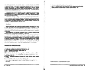 sana abierta y que responde a los estímulos. Si, por el contrario, el trazado está estreñido,
lo más probable es que se trate de una persona tensa, apartada y coartada. El contorno de
las figuras claro y definido, y la línea de demarcación reforzada pero no quebrada, expresan
necesidad de aislamiento y de protección frente a las presiones externas. Por lo general el
sombreado indica ansiedad. Si se lo encuentra en las áreas sexuales, es probable que la an-
siedad se relacione con funciones sexuales.
8 dar excesiva importancia alos trazos que se dirigen del papel al examinado denota carac-
terísticas tales como encierro en sí mismo, introversión o ansiedad. Por el contrario, la exage-
ración en los trazos que van desde el examinado hacia la parte superior del papel puede ser un
índice de agresión o de extraversión.
8 énfasis en los trazos que se dibujan de derecha aizquierda se vincula con la introversión y
el retraimiento; en cambio la dirección de izquierda aderecha, revelan tendencias hacia la extra-
versión, la estimulación social y la necesidad de apoyo. Volvemos a advertir al psicólogo contra
la utilización de una sola área de interpretación para un diagnóstico confiable, amenos que esté
sostenida por el patrón total resultante del análisis gráfico.
Miscelánea
Las figuras de "palotes" o las representaciones abstractas deben interpretarse como signos
de evasión. Este tipo de dibujo es característico de indMduos inseguros y que dudan de sí mis-
mos. Si se dibujan payasos, personajes de historietas ofiguras ridículas se está expresando au-
todesdén y autohostilidad. Esto suele encontrarse en adolescentes que se sienten rechazados
o inadaptados.
Los dibujos de brujas o de personajes similares son propios de indMduos que sienten hosti-
lidad hacia la mujer yque expresan sus sentimientos punitivamente.
A menudo los examinados incluyen material auxiliar, por ejemplo líneas que representan el
piso yque pueden ser de distinto tipo, o bien cercos donde las figuras se apoyan y que pue-
den interpretarse como una necesidad de apoyo o de auXJlio. A los individuos compulsivos se
los reconoce con facilidad por medio de sus dibujos. Son incapaces de terminarlos y vuelven
repetidamente sobre las distintas áreas agregándoles cada vez más detalles. Los pacientes
histéricos, impulsivos einestables hacen dibujos en los que mediante la falta de precisión y de
uniformidad en la realización, ponen de manifiesto las características de su personalidad.
REFERENCIAS BIBLIOGRÁFICAS
1. Murray, H. Z, eta/.: Explorations in Petsonality, Nueva York, Oxford, 1938.
2. •James, William: Principies ofPsychotogy. NuevaYork, Dover Pub., 1950.
3. •Freud, S.: Leonardo Da Vincl New York, Random House, 1947.
4. •Freud, S.: Delusion and Dream, 1917.
5. Tindall, W. Y.: James Joyce, His Way oflnterpreting the Modem World. Nueva York, Scribner, 1950.
6. •Freud, S.: 7he lnterpretation ofDreams. (Traducido por Strachey.) Nueva York. Basic Books, 1955.
7. Rieff, Philip: En Freucl, s. (4)
8. •Schilder, P.: 7he lmage andAppearance ofthe Human Body. Londres, Kegan Paul. Trench, Trubner &
Co., 1935.
9. Untermeyer, L: En Rouault, G.: Makers ofthe Modem World, pág. 420.
1O. •Levy, S.: Figure drawlng as aprojective test, en Abt y BelJak: Projective Psycho/ogy. Nueva York,
Knopf, 1950.
94 SIDNEY LEVY
11. Bettelheim, B.: Symbolic Wounds. Glencoe, Freepress, 1954.
12. Levy, R. A.: Condusion of sexual, role in schizophrenic children, astudy invoMng figure drawings.
Estudio completado en la State University of New York Collage of Medicine, 1956.
• Las obras prececfidas por un asterisco tienen edición en castellano.
4. DIBUJO PROYECTIVO DE LA FIGURA HUMANA 95
 