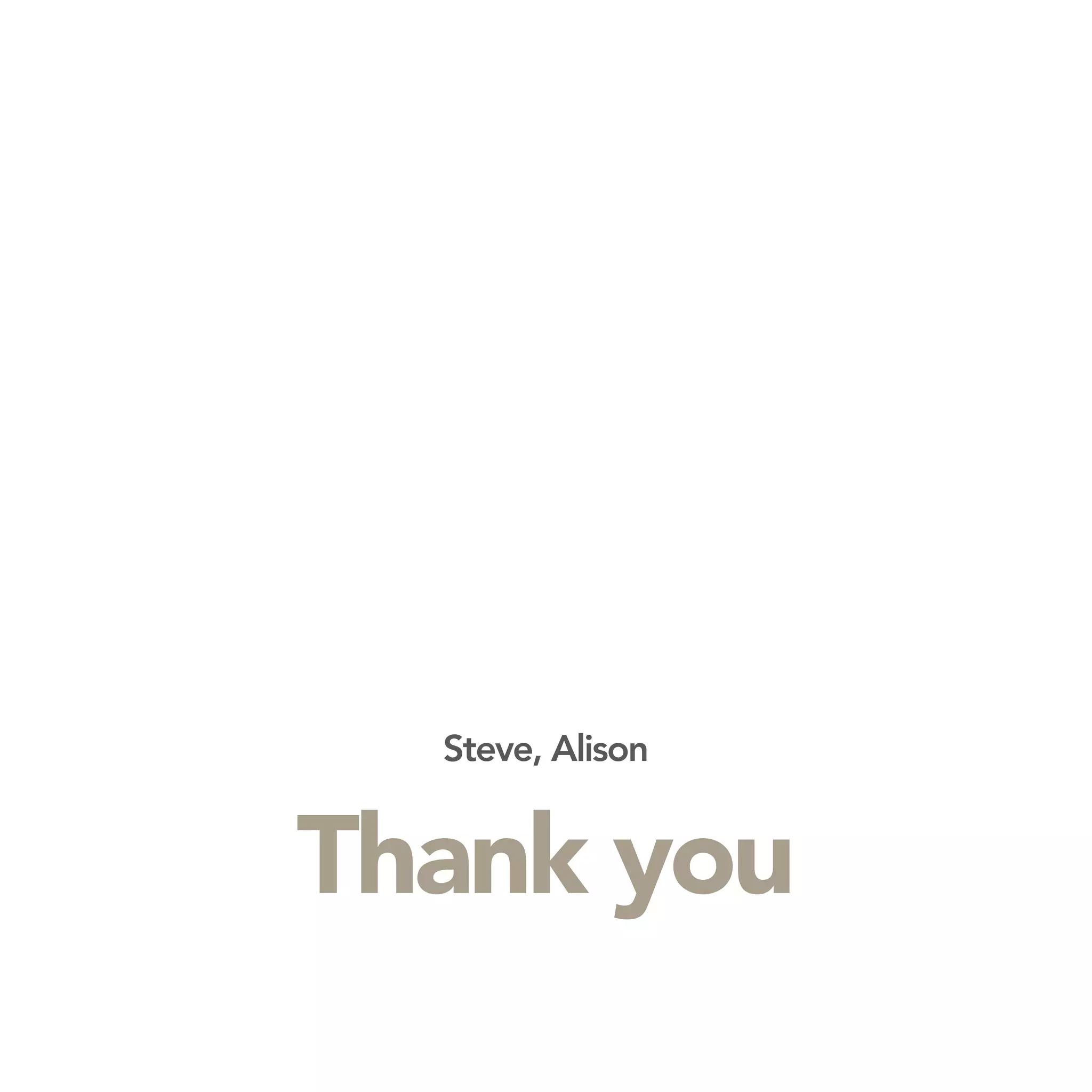 Steve, Alison


Thank you
 