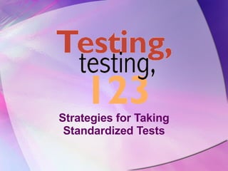 Strategies for Taking Standardized Tests 