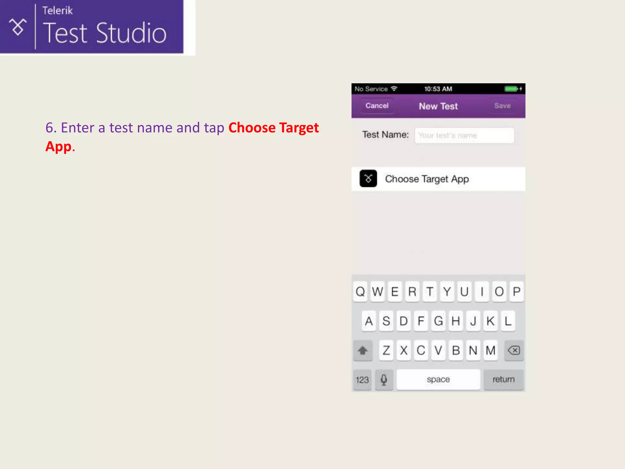 6. Enter a test name and tap Choose Target
App.

 