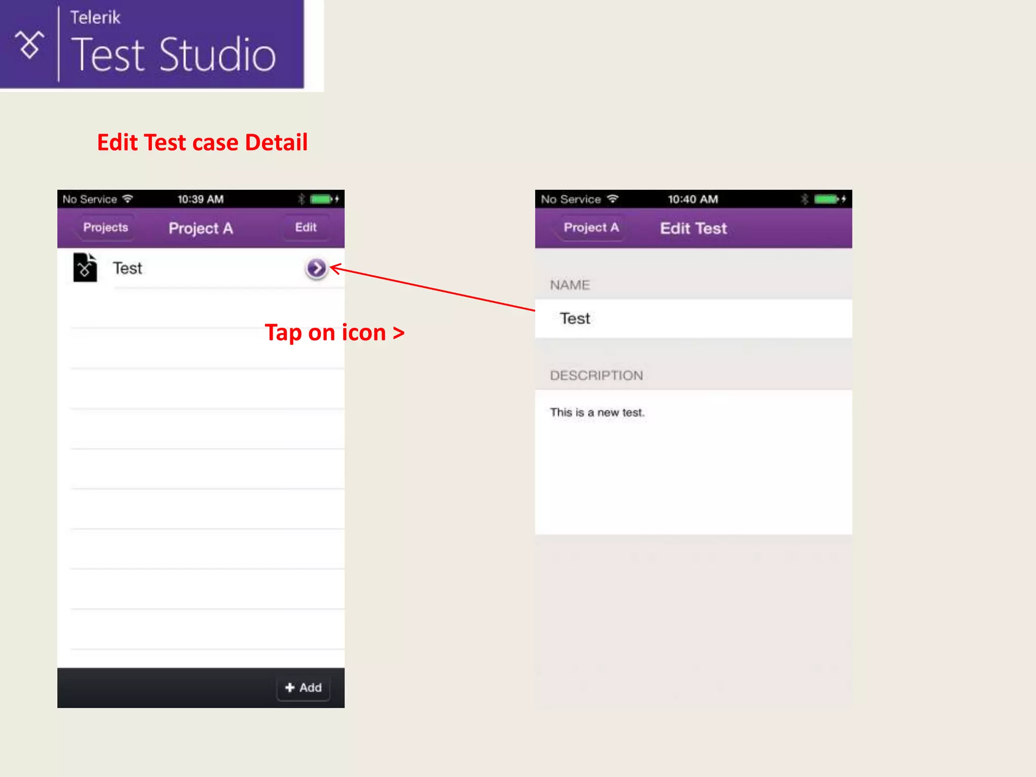 Edit Test case Detail

Tap on icon >

 