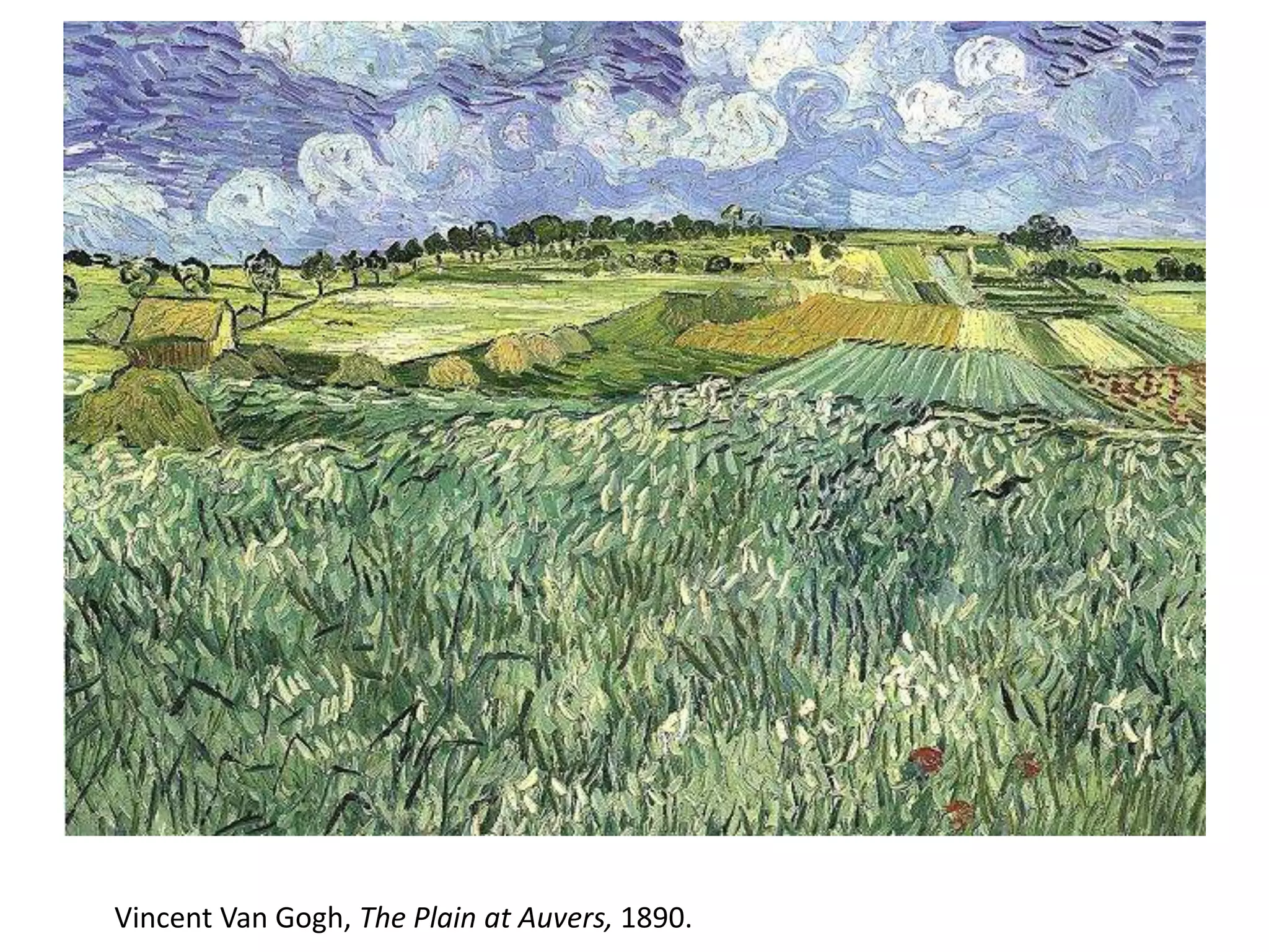  Vincent Van Gogh, The Plain at Auvers, 1890.