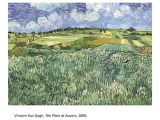  Vincent Van Gogh, The Plain at Auvers, 1890.